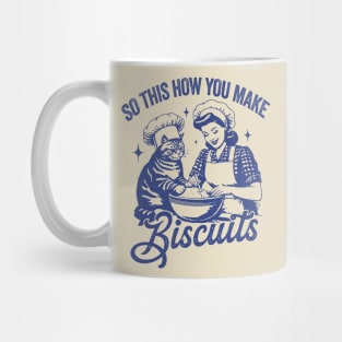 So This Is How You Make Biscuits Graphic T-Shirt, Retro Unisex Adult T Shirt, Vintage Baking T Shirt, Nostalgia Mug